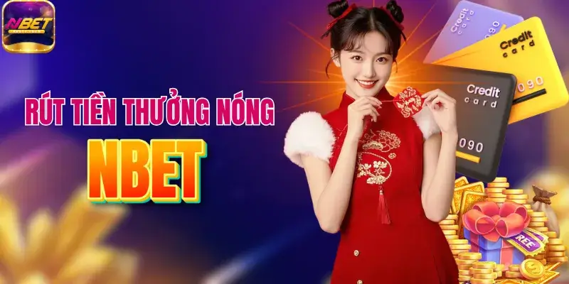 Hướng dẫn rút ngay thưởng nóng về tài khoản